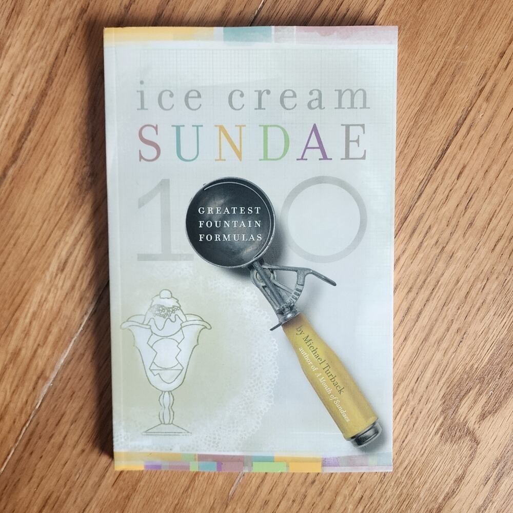 Ice Cream Sundae 100 Greastest Fountain Formulas Nonfiction Paperback Cookbook